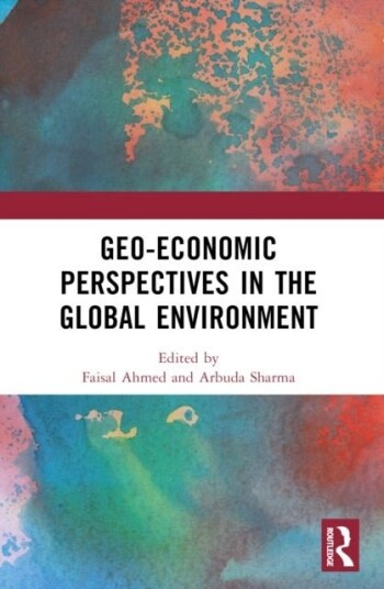 Geo economic Perspectives in the Global Environment Geo economic Perspectives in the Global Environment