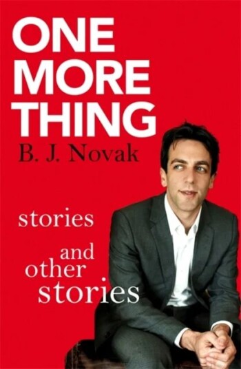 One More Thing Av B. J. Novak