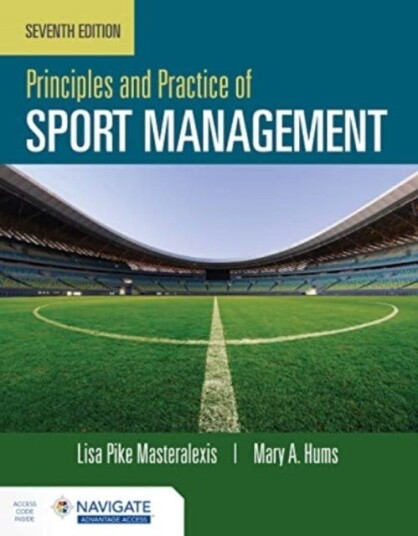 Principles And Practice Of Sport Management Av Lisa Pike Masteralexis, Mary Hums