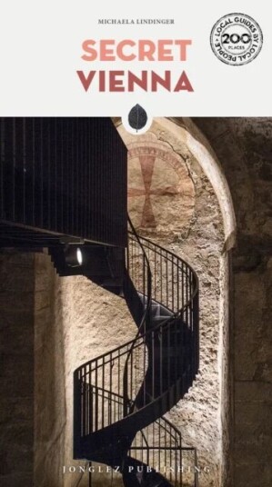 Secret Vienna Guide Av Michaela Lindinger