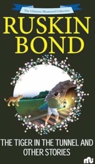 The Tiger in the Tunnel and Other Stories The Tiger in the Tunnel and Other Stories