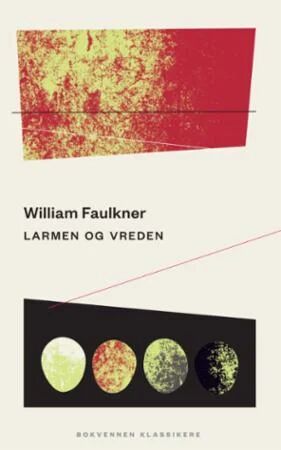 Larmen Og Vreden Av William Faulkner Larmen Og Vreden Av William Faulkner