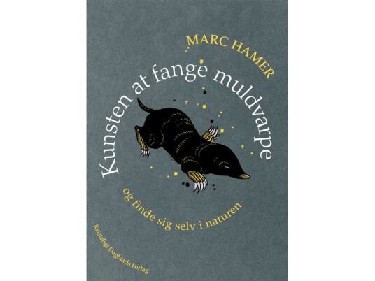 Kunsten At Fange Muldvarpe | Marc Hamer | Språk: Dansk