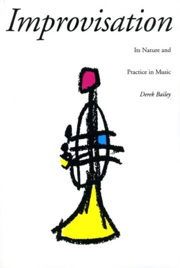 Improvisation Its Nature And Practice In Music