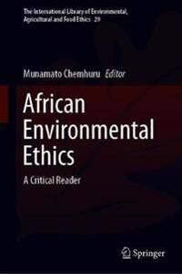 Chemhuru Munamato African Environmental Ethics
