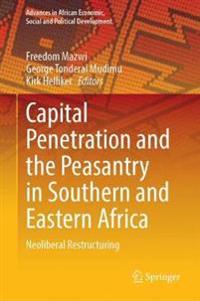 Mazwi Freedom Capital Penetration and the Peasantry in Southern and Eastern Africa