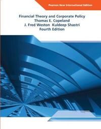 Financial Theory And Corporate Policy Av Thomas Copeland, J. Weston, Kuldeep Shastri Financial Theory And Corporate Policy Av Thomas Copeland, J. Weston, Kuldeep Shastri