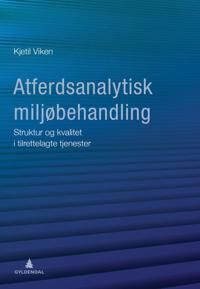 Atferdsanalytisk Miljøbehandling Av Kjetil Viken