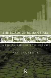 Laurence Ray The Roads of Roman Italy