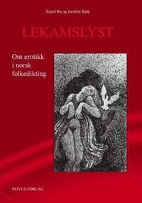 Lekamslyst Av Sigrid Bø, Jarnfrid Kjøk Lekamslyst Av Sigrid Bø, Jarnfrid Kjøk