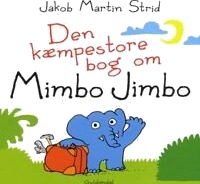 Strid Jakob Martin Den kæmpestore bog om Mimbo Jimbo