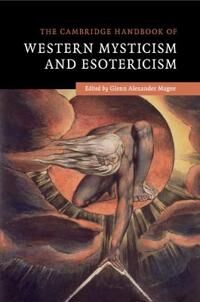 Magee, Glenn Alexander The Cambridge Handbook of Western Mysticism and Esotericism (0521734916)