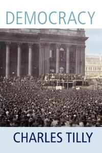 Democracy Av Charles (Columbia University New York) Tilly