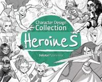 Character Design Collection: Heroines Character Design Collection: Heroines