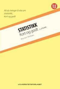 Statistikk: Kort og Godt - Universitetsforlaget Statistikk: Kort og Godt - Universitetsforlaget