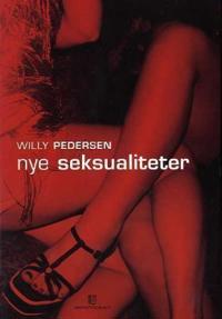 Nye Seksualiteter Av Willy Pedersen Nye Seksualiteter Av Willy Pedersen