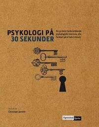 Psykologi På 30 Sekunder Av Vaughan Bell, Moheb Costandi, Christian Jarrett, Dave Munger, Tom Stafford