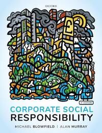 Corporate Social Responsibility Av Michael (Former Professor Of Corporate Responsibility At Wolverhampton University Blowfield, University Of Ox Senio