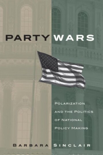 Party Wars  Polarization and the Politics of National Policy Making