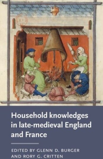 Household Knowledges in Late-Medieval England and France