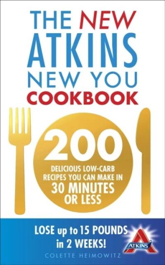 The New Atkins New You Cookbook Av Colette Heimowitz