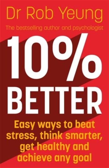 10% Better Av Dr Rob Yeung