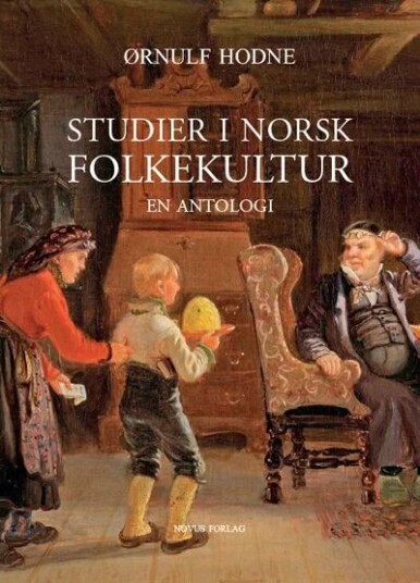 Studier I Norsk Folkekultur Av Ørnulf Hodne Studier I Norsk Folkekultur Av Ørnulf Hodne