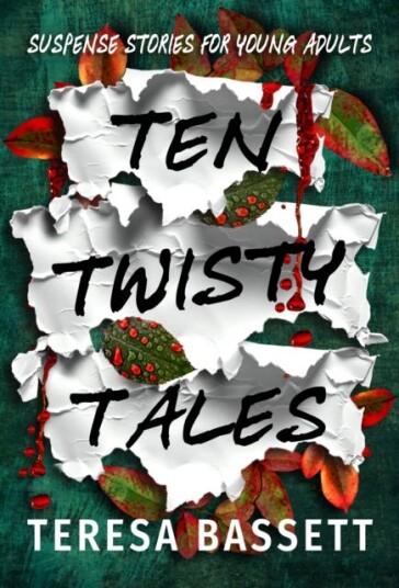 Ten Twisty Tales Suspense Stories for Young Adults Ten Twisty Tales Suspense Stories for Young Adults