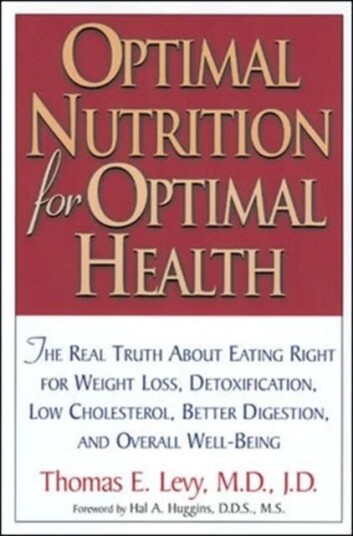 Optimal Nutrition for Optimal Health av Thomas Levy