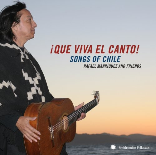 Rafael Manriquez Que Viva El Canto: Songs & Singers Of Chile CD