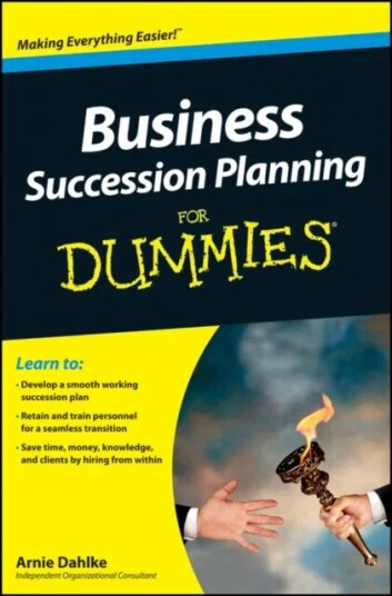 Business Succession Planning For Dummies Av Arnold Dahlke