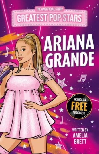 Greatest Pop Stars: Ariana Grande Greatest Pop Stars: Ariana Grande