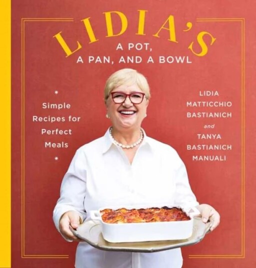 Lidia'S A Pot, A Pan, And A Bowl Av Lidia Matticchio Bastianich, Tanya Bastianich Manuali
