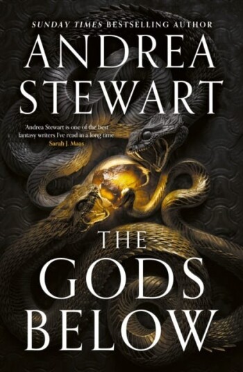The Gods Below  the epic new fantasy of warring gods and feuding sisters from Sunday Times bestseller Andrea Stewart