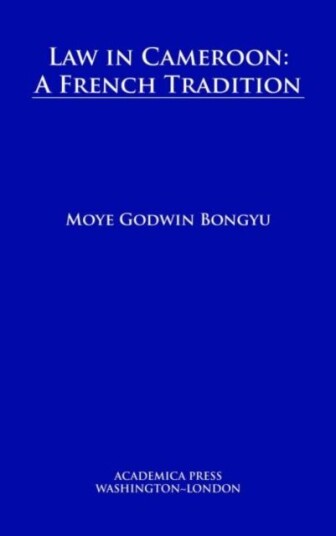Law In Cameroon Av Moye Godwin Bongyu