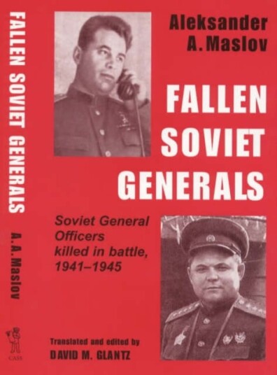 Fallen Soviet Generals  Soviet General Officers Killed in Battle, 19411945
