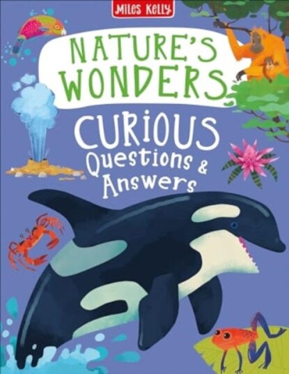 Nature's Wonders Curious Questions & Answers Nature's Wonders Curious Questions & Answers