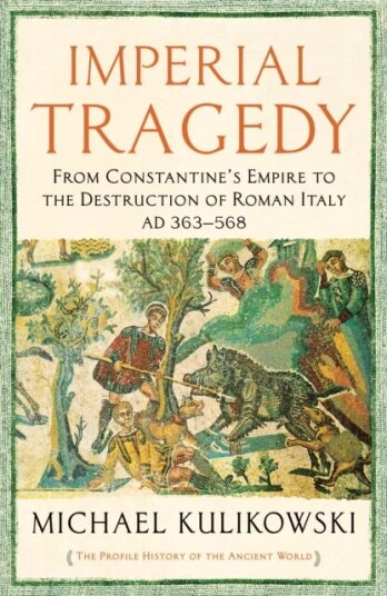 Imperial Tragedy Av Professor Michael Kulikowski