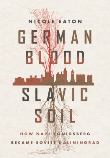 German Blood, Slavic Soil Av Nicole Eaton