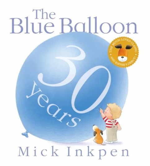 Kipper: The Blue Balloon Av Mick Inkpen Kipper: The Blue Balloon Av Mick Inkpen