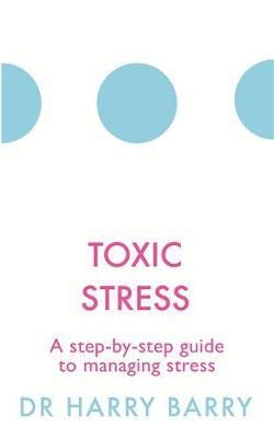 Toxic Stress Av Harry Barry