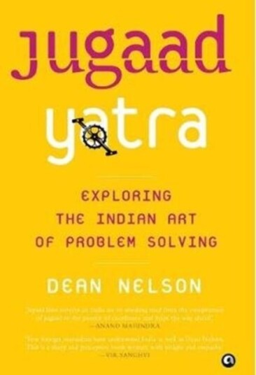 JUGAAD YATRA  Exploring the Indian Art of Problem Solving