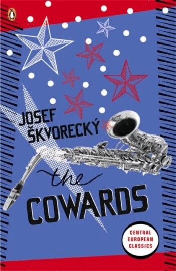 The Cowards Av Josef Skvorecky