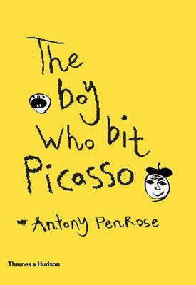 The Boy Who Bit Picasso Av Antony Penrose The Boy Who Bit Picasso Av Antony Penrose