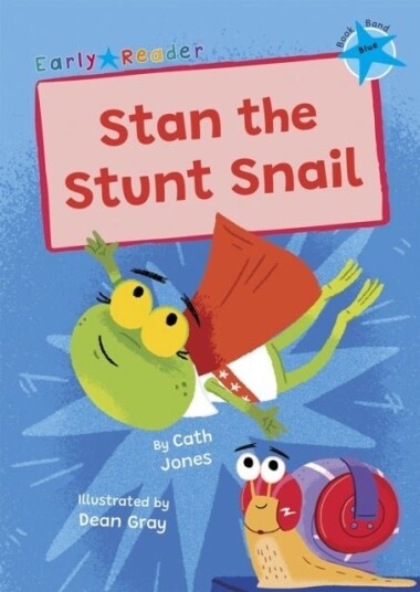 Stan the Stunt Snail Stan the Stunt Snail