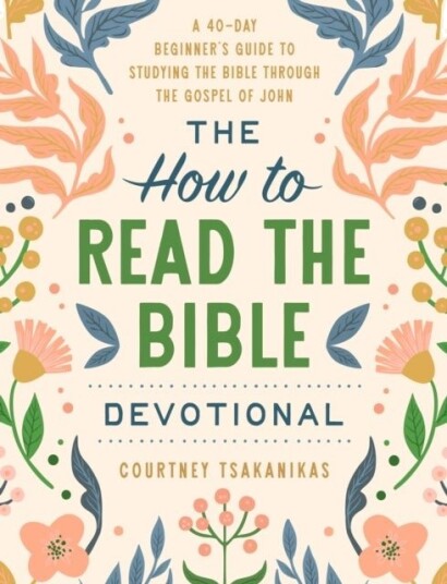 The How to Read the Bible Devotional The How to Read the Bible Devotional