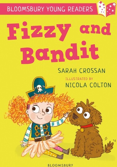 Fizzy And Bandit: A Bloomsbury Young Reader Av Sarah Crossan