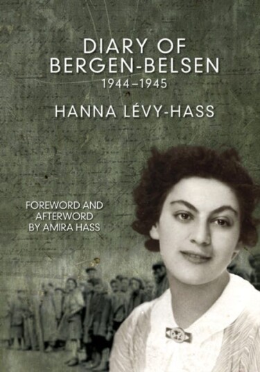 The Diary Of Bergen-Belsen Av Hanna Levy-Hass, Amira Hass