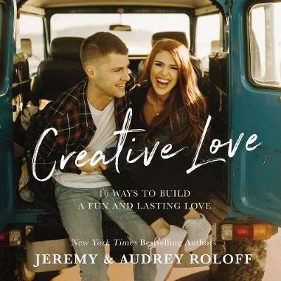 Creative Love 10 Ways to Build a Fun and Lasting Love