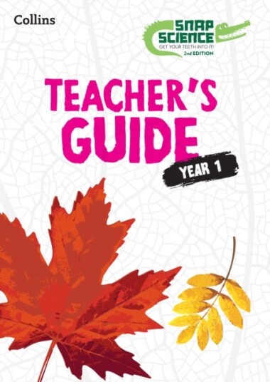 Snap Science Teacher’s Guide Year 1 Snap Science Teacher’s Guide Year 1